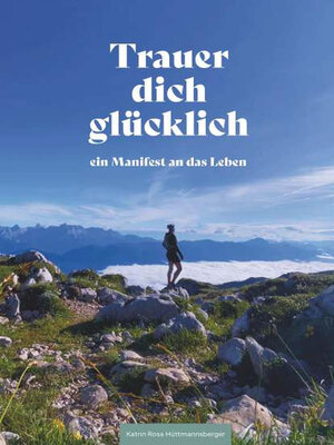 cover image of Trauer dich glücklich